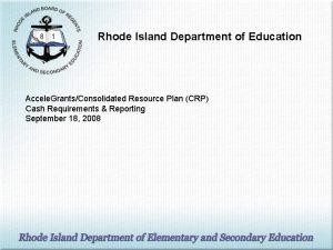 Rhode Island Department of Education Accele GrantsConsolidated Resource