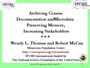 Archiving Census Documentation and Microdata Preserving Memory Increasing