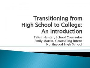 Transitioning from High School to College An Introduction