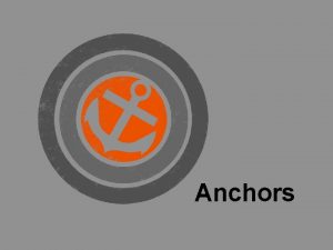 Anchors WRITE WORDS TO SONG HERE Anchors REVIEW