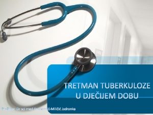 Profesor Dr sci med uranoviMilii Jadranka Tuberkuloza Kao