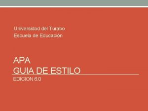 Universidad del Turabo Escuela de Educacin APA GUIA