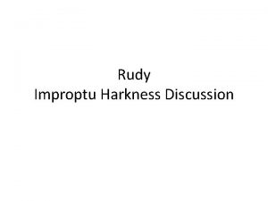 Rudy Improptu Harkness Discussion Quick WriteQuick Discuss Take