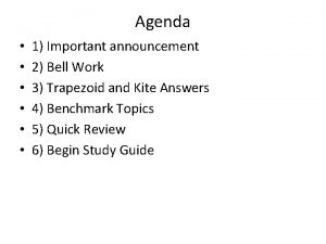 Agenda 1 Important announcement 2 Bell Work 3