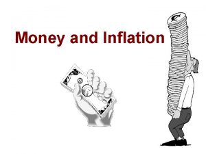 Money and Inflation U S inflation and its