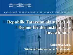 Republik Tatarstan als attraktive Region fr die auslndische