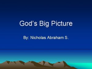 Gods Big Picture By Nicholas Abraham S About