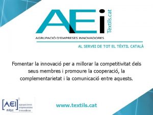 AL SERVEI DE TOT EL TXTIL CATAL Fomentar