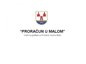 PRORAUN U MALOM Vodi za graane uz Proraun