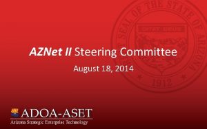 AZNet II Steering Committee August 18 2014 Agenda