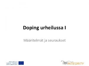 Doping urheilussa I Mritelmt ja seuraukset Dopingin virallinen