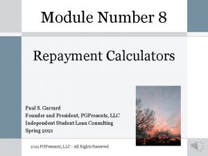 Module Number 8 Repayment Calculators Paul S Garrard