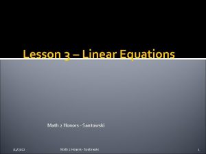 Lesson 3 Linear Equations Math 2 Honors Santowski