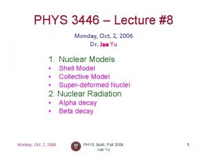 PHYS 3446 Lecture 8 Monday Oct 2 2006