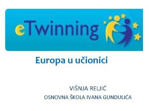 Europa u uionici VINJA RELJI OSNOVNA KOLA IVANA