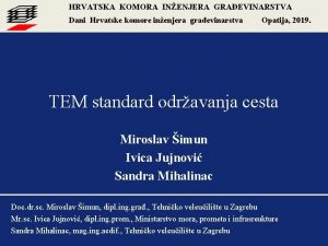 HRVATSKA KOMORA INENJERA GRAEVINARSTVA Dani Hrvatske komore inenjera