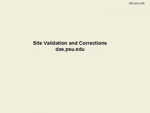 das psu edu Site Validation and Corrections das