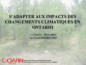 SADAPTER AUX IMPACTS DES CHANGEMENTS CLIMATIQUES EN ONTARIO