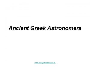 Ancient Greek Astronomers www assignmentpoint com Ancient Greek