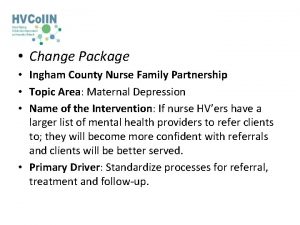 Change Package Ingham County Nurse Family Partnership Topic
