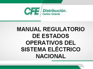 MANUAL REGULATORIO DE ESTADOS OPERATIVOS DEL SISTEMA ELCTRICO