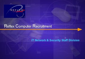 Reflex Computer Recruitment IT Network Security Staff Division
