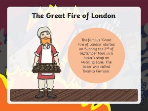 The Great Fire of London The famous Great