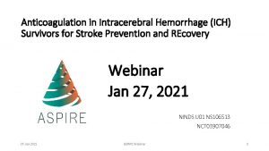Anticoagulation in Intracerebral Hemorrhage ICH Survivors for Stroke