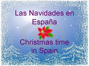 Las Navidades en Espaa Christmas time in Spain