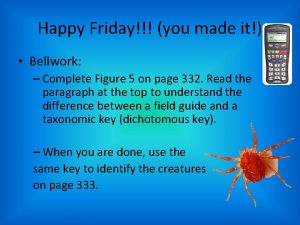 Happy Friday you made it Bellwork Complete Figure