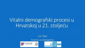 Vitalni demografski procesi u Hrvatskoj u 21 stoljeu