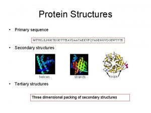 Protein Structures Primary sequence MTYKLILNGKTKGETTTEAVDAATAEKVFQYANDNGVDGEWTYTE Secondary structures helices