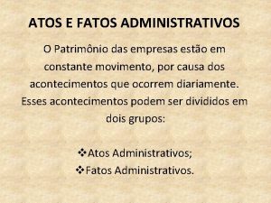 ATOS E FATOS ADMINISTRATIVOS O Patrimnio das empresas