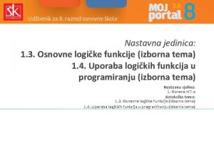 Nastavna jedinica 1 3 Osnovne logike funkcije izborna