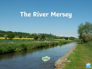 Aim To learn about the River Mersey Success