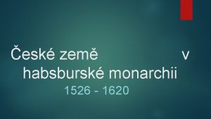 esk zem v habsbursk monarchii 1526 1620 Hospodsk