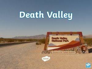 Where Is It Death Valley is a valley