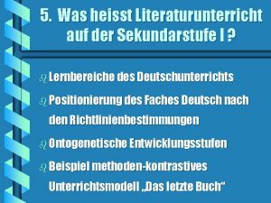 5 Was heisst Literaturunterricht auf der Sekundarstufe I