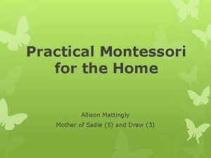 Practical Montessori for the Home Allison Mattingly Mother