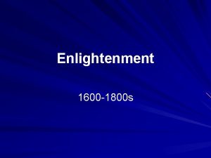 Enlightenment 1600 1800 s What does it mean