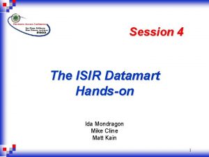 Session 4 The ISIR Datamart Handson Ida Mondragon