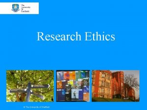 Research Ethics The University of Sheffield The University