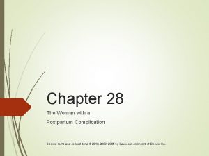 Chapter 28 The Woman with a Postpartum Complication