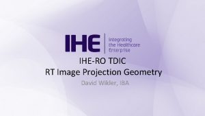 IHERO TDIC RT Image Projection Geometry David Wikler