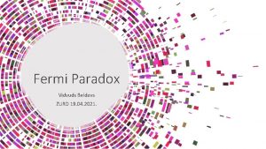 Fermi Paradox Vidvuds Beldavs ZURD 19 04 2021