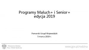 Programy Maluch i Senior edycja 2019 Pomorski Urzd