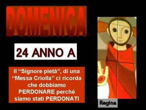 24 ANNO A Il Signore piet di una