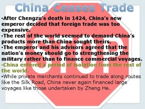 China Ceases Trade After Chengzus death in 1424
