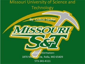 Missouri University of Science and Technology By Colton