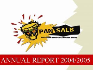 ANNUAL REPORT 20042005 ANNUAL REPORT 20042005 Provincial Language